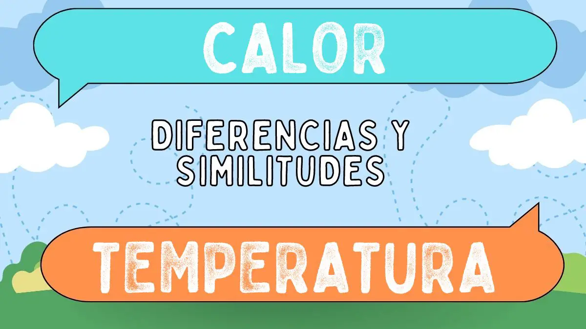 Diferencias Entre Calor Y Temperatura