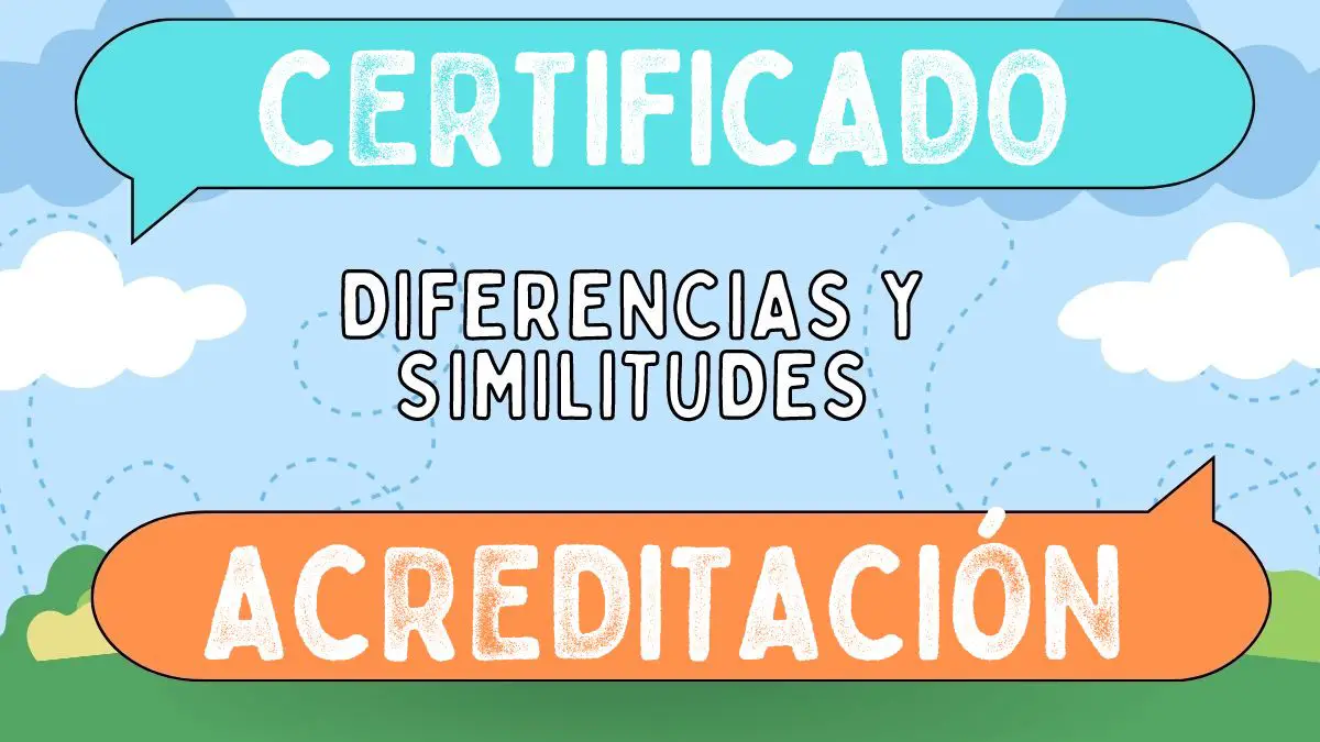 Diferencias Entre Certificado Y Acreditación