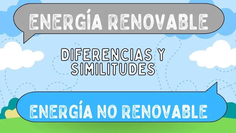 Diferencias Entre Energía Renovable Y Energía No Renovable