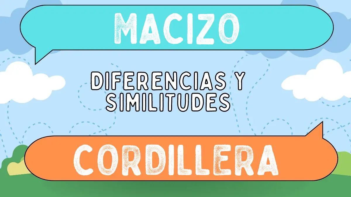 Diferencias entre macizo y cordillera