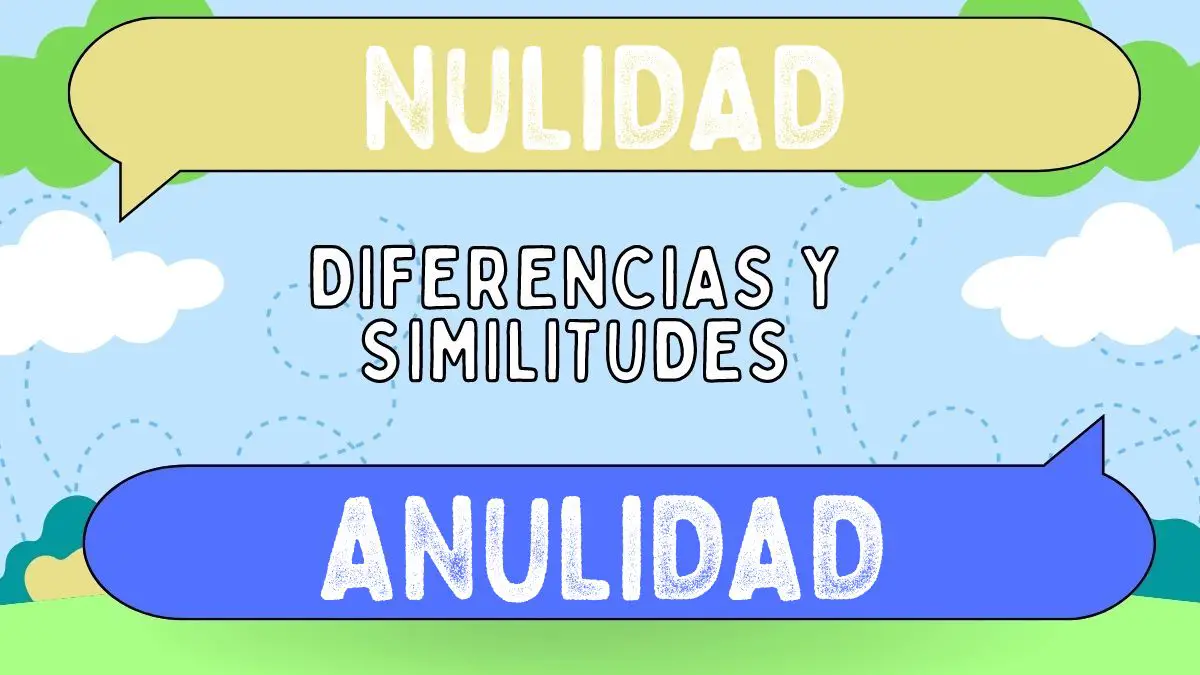 Diferencias Entre Nulidad Y Anulidad