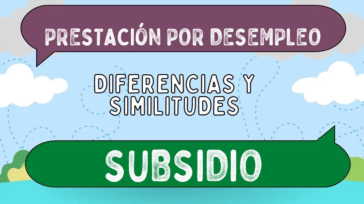 Diferencias Entre Prestación Por Desempleo Y Subsidio