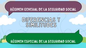 Diferencias Entre Régimen General De La Seguridad Social Y Régimen ...