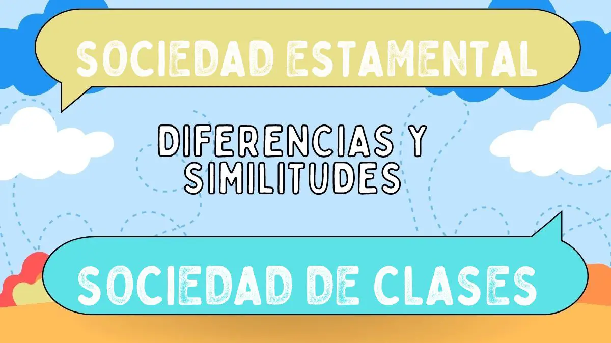 Diferencias Entre Sociedad Estamental Y Sociedad De Clases