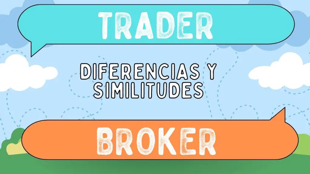 Diferencias Entre Trader Y Broker