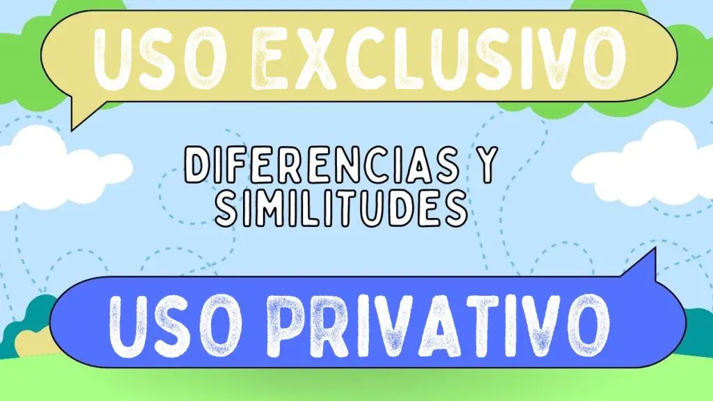 Diferencias Entre Uso Exclusivo Y Uso Privativo 5363