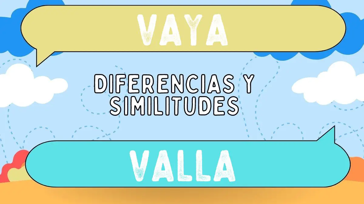 Diferencias Entre Vaya Y Valla